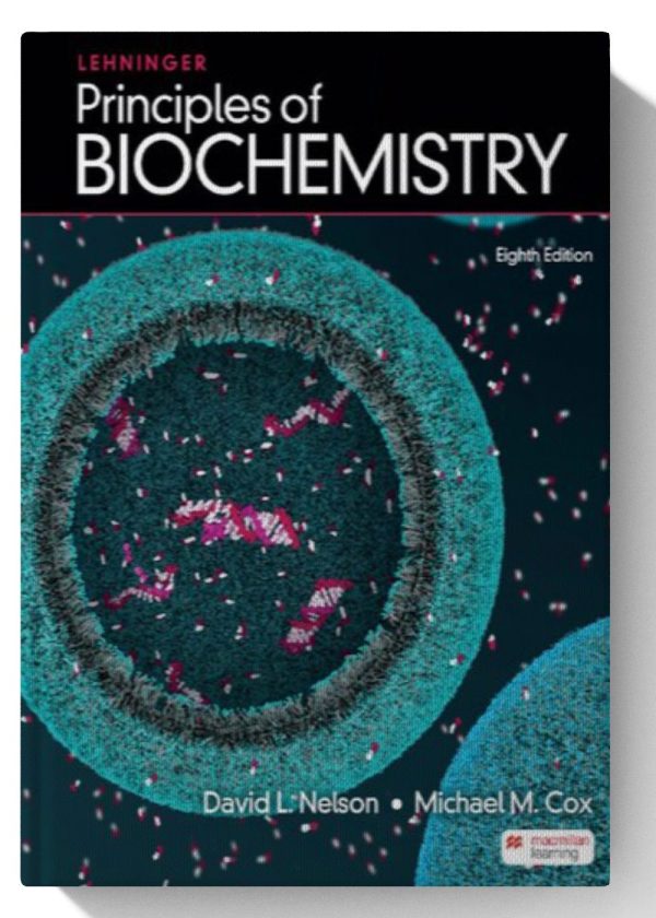 Lehninger Principles of Biochemistry 8th Edition