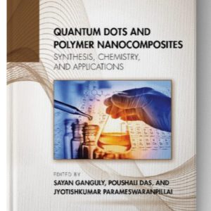 Quantum Dots and Polymer Nanocomposites: Synthesis, Chemistry, and Applications 1st Edition