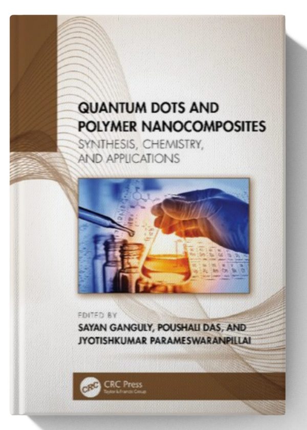 Quantum Dots and Polymer Nanocomposites: Synthesis, Chemistry, and Applications 1st Edition