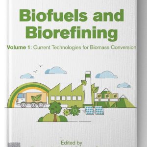 Biofuels and Biorefining: Volume 1: Current Technologies for Biomass Conversion