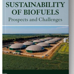 Environmental Sustainability of Biofuels: Prospects and Challenges