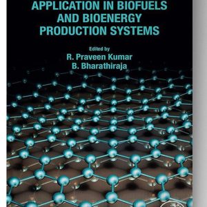 Nanomaterials: Application in Biofuels and Bioenergy Production Systems 1st Edition