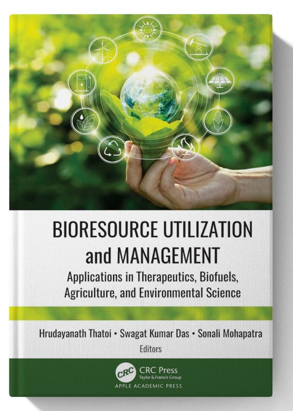 Bioresource Utilization and Management: Applications in Therapeutics, Biofuels, Agriculture, and Environmental Science 1st Edition