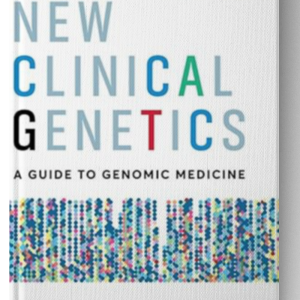 New Clinical Genetics, fourth edition Fourth Edition