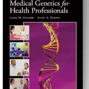 Essentials of Medical Genetics for Health Professionals (Gunder, Essentials of Medical Genetics for Health