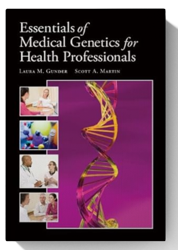 Essentials of Medical Genetics for Health Professionals (Gunder, Essentials of Medical Genetics for Health