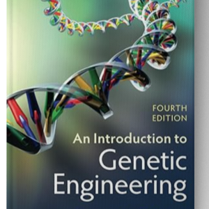 An Introduction to Genetic Engineering 4th Edition