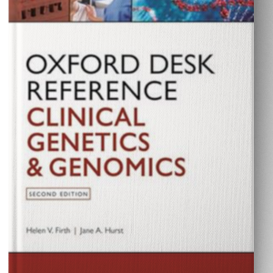 Oxford Desk Reference: Clinical Genetics and Genomics (Oxford Desk Reference Series) 2nd Edition