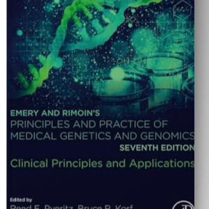 Emery and Rimoin’s Principles and Practice of Medical Genetics and Genomics: Clinical Principles and Applications