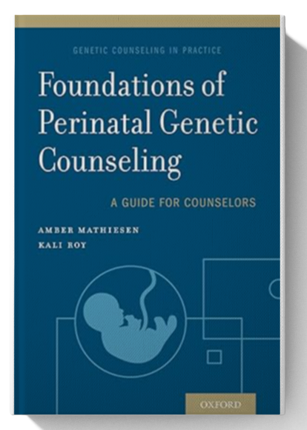 Foundations of Perinatal Genetic Counseling (Genetic Counseling in Practice) 1st Edition