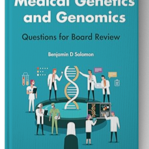 Medical Genetics and Genomics: Questions for Board Review 1st Edition