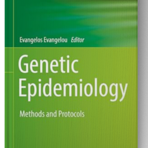 Genetic Epidemiology: Methods and Protocols (Methods in Molecular Biology Book 1793)