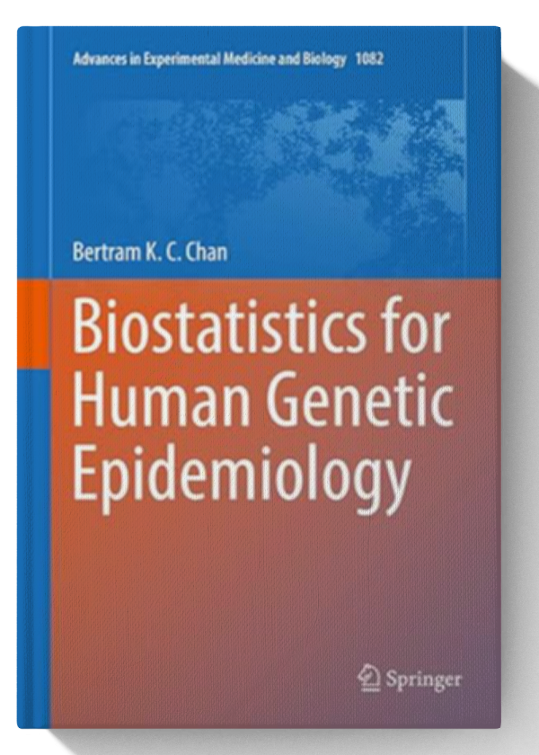 Biostatistics for Human Genetic Epidemiology (Advances in Experimental Medicine and Biology Book 1082) 1st ed. 2018 Edition