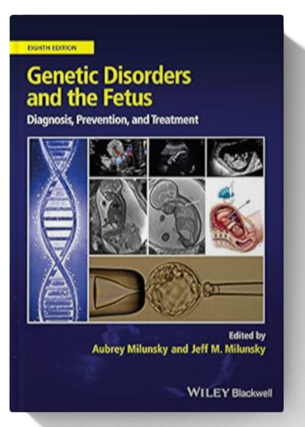 Genetic Disorders and the Fetus: Diagnosis, Prevention and Treatment 8th Edition