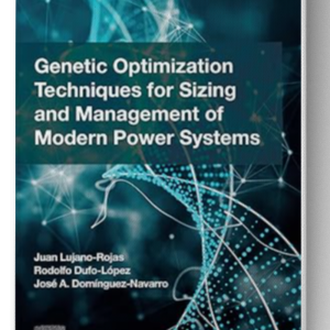 Genetic Optimization Techniques for Sizing and Management of Modern Power Systems