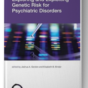 Exploring and Exploiting Genetic Risk for Psychiatric Disorders (Strüngmann Forum Reports)