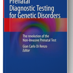 Prenatal Diagnostic Testing for Genetic Disorders: The revolution of the Non-Invasive Prenatal Test