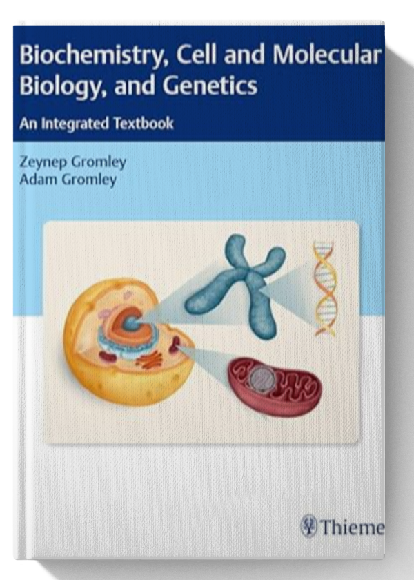Biochemistry, Cell and Molecular Biology, and Genetics: An Integrated Textbook 1st Edition
