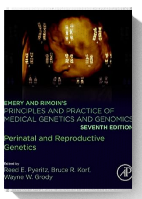 Emery and Rimoin’s Principles and Practice of Medical Genetics and Genomics: Perinatal and Reproductive Genetics 7th Edition