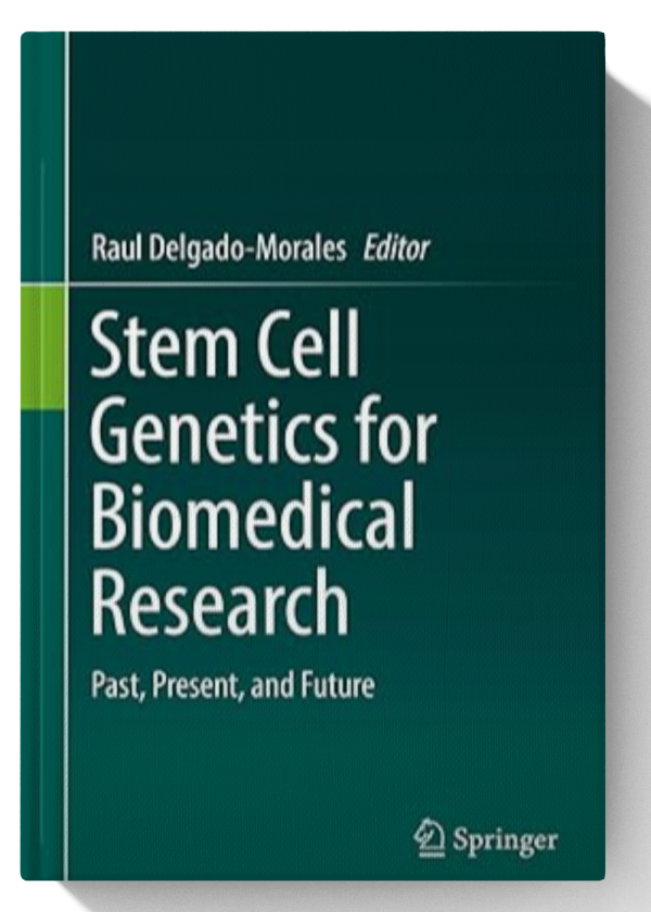 Stem Cell Genetics for Biomedical Research: Past, Present, and Future 1st ed. 2018 Edition
