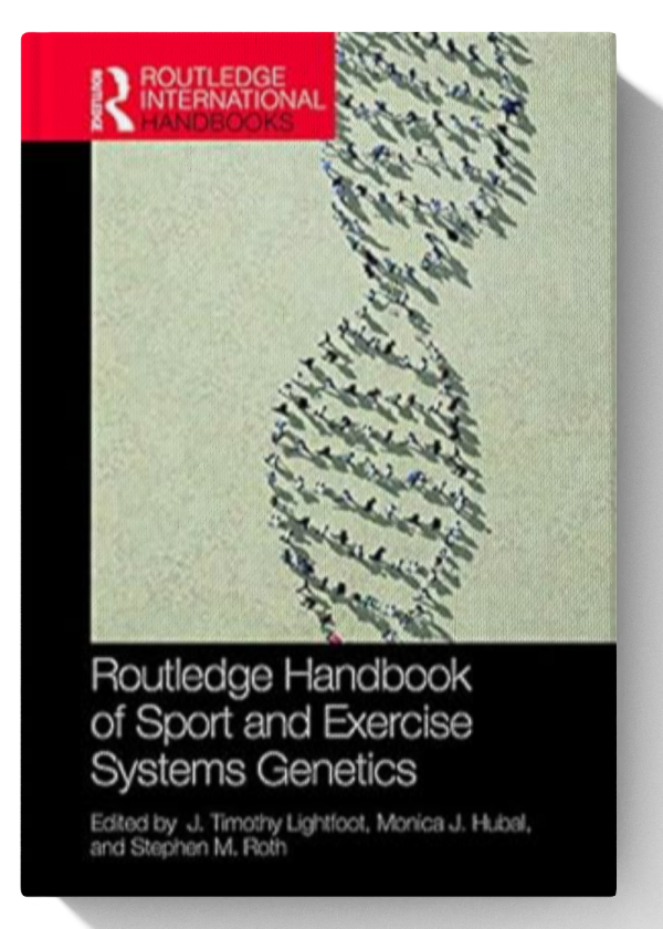 Routledge Handbook of Sport and Exercise Systems Genetics (Routledge International Handbooks) 1st Edition