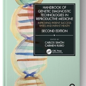 Handbook of Genetic Diagnostic Technologies in Reproductive Medicine: Improving Patient Success Rates and Infant Health 2nd Edition