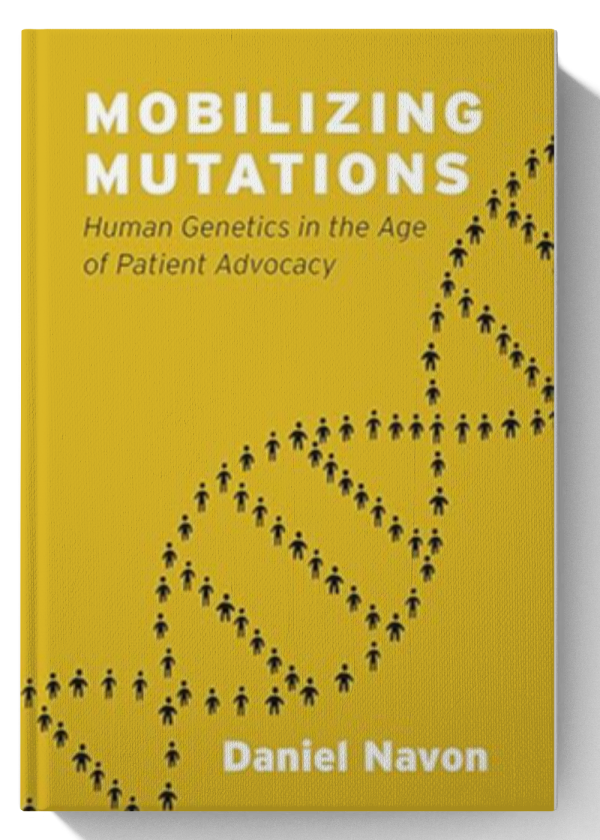 Mobilizing Mutations: Human Genetics in the Age of Patient Advocacy 1st Edition