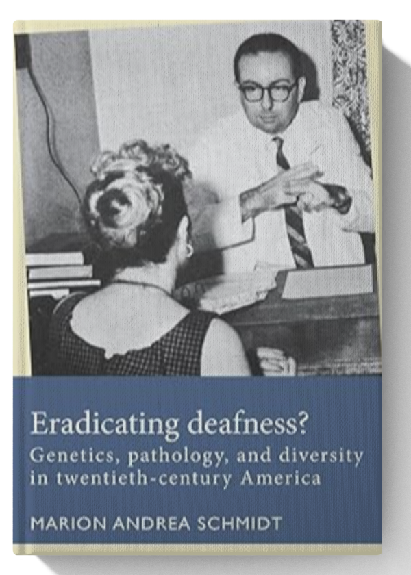 Eradicating deafness?: Genetics, pathology, and diversity in twentieth-century America (Disability History)