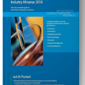 Plunkett's Biotech & Genetics Industry Almanac 2018: Biotech, Pharmaceuticals, Drugs, Diagnostics & Genetics Industry Market Research, Statistics, Trends & Leading Companies 2018th Edition